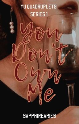 You Don't Own Me (YQS1: Accoysa Yu)