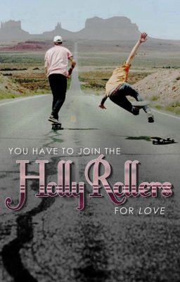 You have to join the Holly Rollers for love