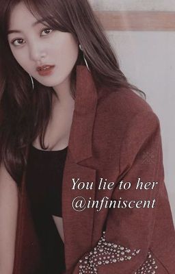 You lie to her [ Twice - Jihyo, Mina, Nayeon ]