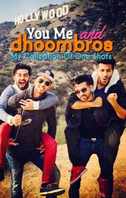 You Me and DhoomBros