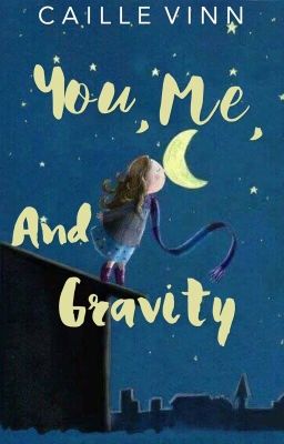 You, Me, And Gravity