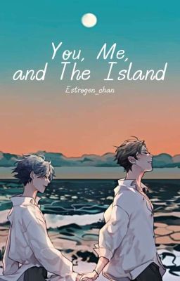 You, Me, and The Island