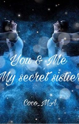 You & Me - My secret sister ~ Alina