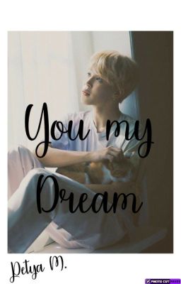 You my Dream