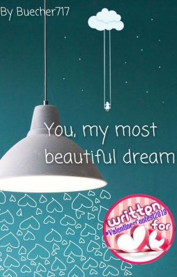 You, my most beautiful dream