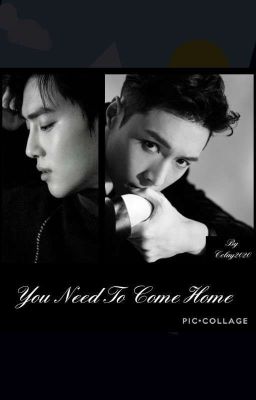 You need to come home (rewritten From Prev, Longer Version )