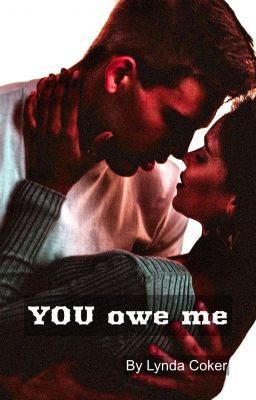 YOU Owe Me