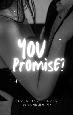 You promise?