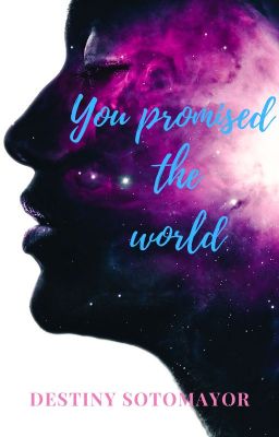 You promised the World