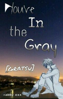 You're In The Gray...