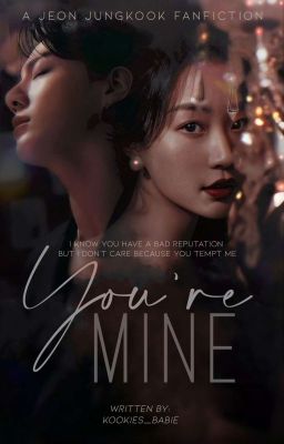 You're Mine • J.JK ✔ [Editing]