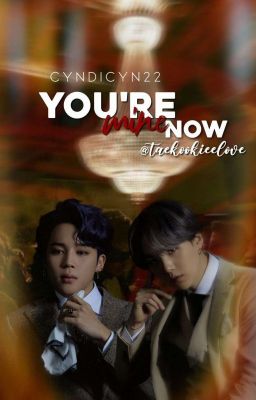 You're Mine Now [Yoonmin 21+]