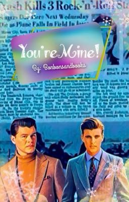 You're Mine! ღ︎︎ [Ricky Nelson & Ritchie Valens]