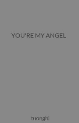 YOU'RE MY ANGEL