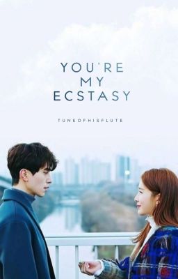 You're My Ecstasy ✓