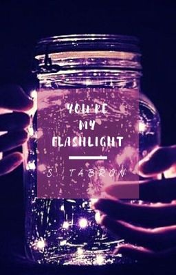 You're my flashlight (bxb) 