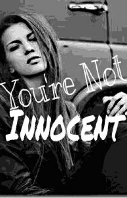 You're Not Innocent