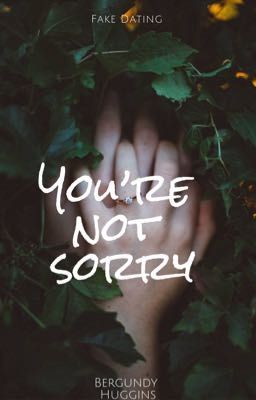 You're not sorry 