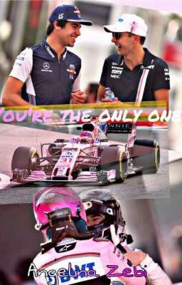 You're the only one(Esteban Ocon x Lance Stroll)