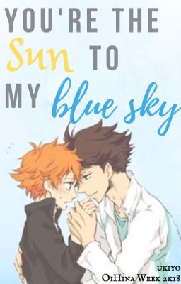 You're the Sun to my Blue Sky || OiHina Week 2k18