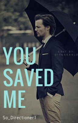 You saved me. (OS) [Terminée]