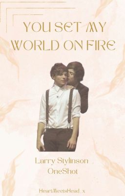 You Set My World On Fire | Larry OS 