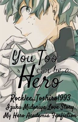 You Too Can Be a Hero ||My Hero Academia - Izuku Midoriya||