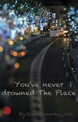 You've never drowned The Place