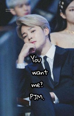 You want me? PJM.