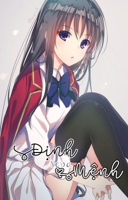 [ Youkoso Jitsuryoku Shijou Shugi no Kyoushitsu ] Định Mệnh