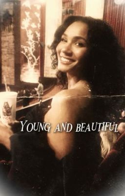 Young and beautiful