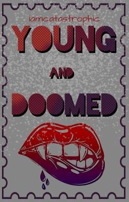 Young and Doomed