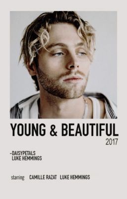 YOUNG & BEAUTIFUL ━ LUKE HEMMINGS