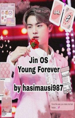 Young Forever ~ Jin Ff OS