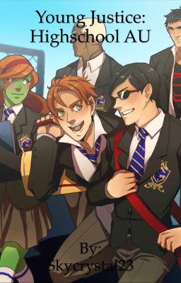 Young Justice: Highschool AU |COMPLETE