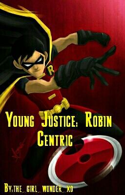 Young Justice: Robin Centric