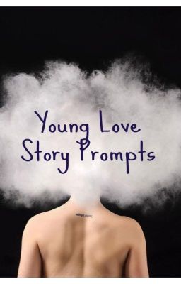 Young Love Story Prompts