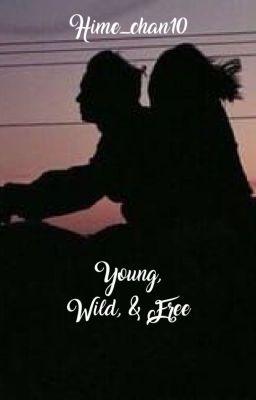 Young, Wild, & Free [Grease Fanfic]