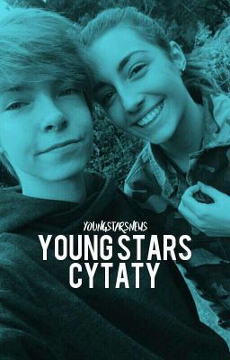 YoungStars ❧ Cytaty