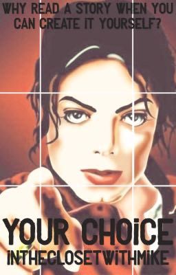 Your Choice || Michael Jackson