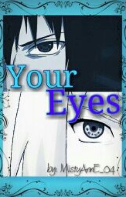 ✔ Your Eyes  [A SasuSaku Short Story]