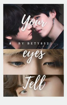 Your eyes tell - YoonTae