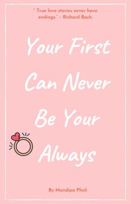 Your First Can Never Be Your Always