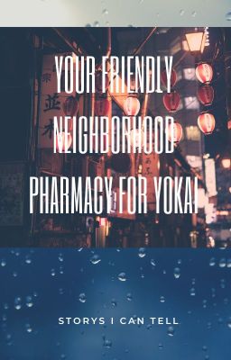 Your friendly neighborhood pharmacy for Yokai