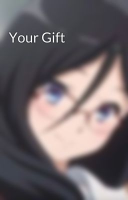 Your Gift 