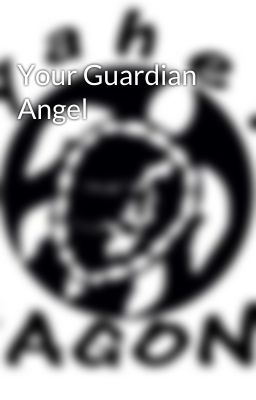 Your Guardian Angel