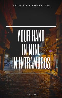 your hand in mine in intramuros