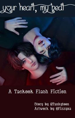 Your Heart, My Beat || A Taekook Flash Fiction