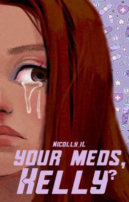 Your meds, Kelly? •Filha do Tony Stark.