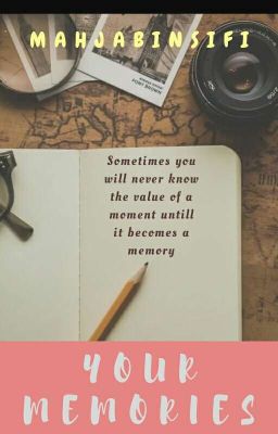 YOUR  MEMORIES  (One Shot )